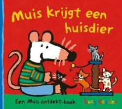 Muis Krijgt Een Huisdier Lucy Cousins